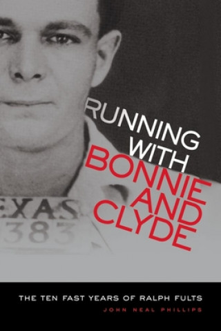 Carte Running With Bonnie and Clyde John Neal Phillips