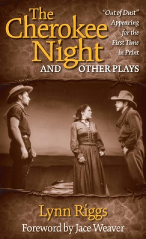 Книга Cherokee Night and Other Plays Lynn Riggs