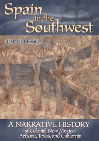Kniha Spain in the Southwest John L. Kessell