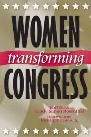 Könyv Women Transforming Congress Richard Fenno