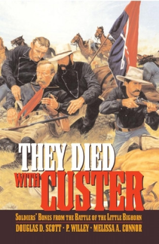 Книга They Died With Custer Douglas D. Scott