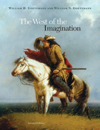 Kniha The West of the Imagination William H. Goetzmann