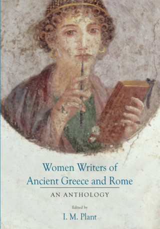 Carte Women Writers of Ancient Greece and Rome I. M. Plant
