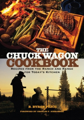Carte Chuck Wagon Cookbook B. Byron Price