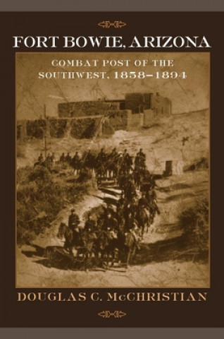 Carte Fort Bowie, Arizona Douglas C. McChristian