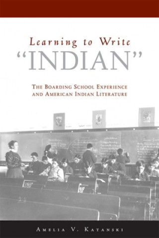 Kniha Learning to Write ""Indian Amelia V. Katanski