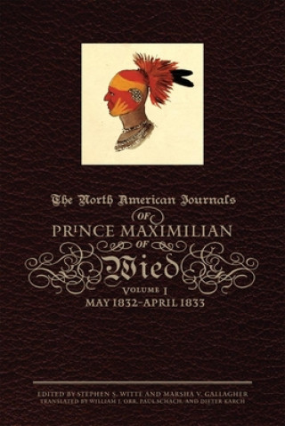Книга North American Journals of Prince Maximilian of Wied Maximilian Wied