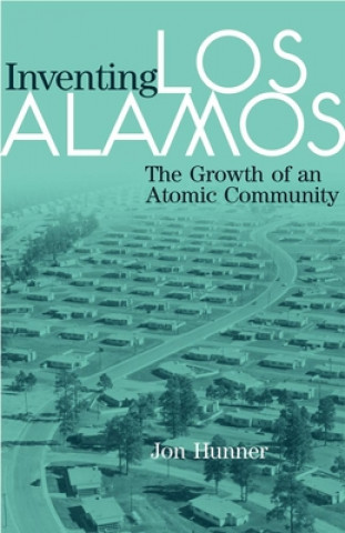 Carte Inventing Los Alamos Jon Hunner
