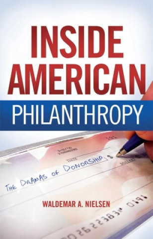 Kniha Inside American Philanthropy Waldemar A Nielsen