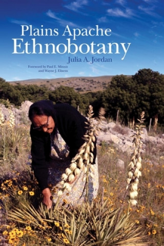 Kniha Plains Apache Ethnobotany Julia A. Jordan