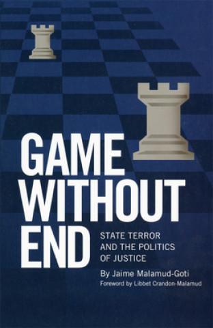 Kniha Game Without End Jaime Malamud-Goti