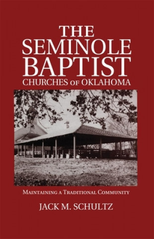 Kniha Seminole Baptist Churches of Oklahoma Jack M Schultz