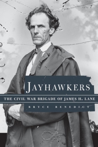 Livre Jayhawkers Bryce D. Benedict