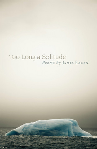 Carte Too Long a Solitude James Ragan