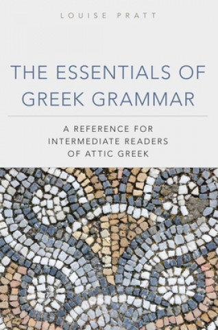 Carte Essentials of Greek Grammer Louise H. Pratt