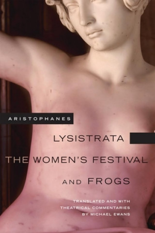 Kniha Lysistrata, the Women's Festival, and Frogs Aristophanes
