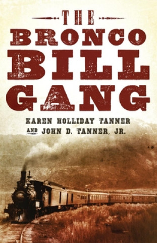 Könyv Bronco Bill Gang Karen Holliday Tanner