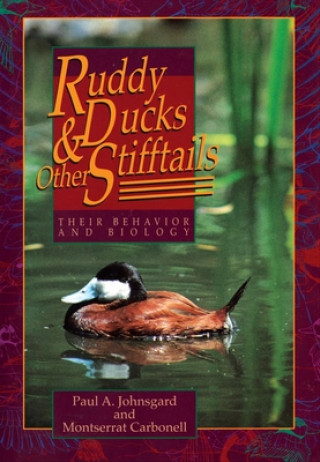 Könyv Ruddy Ducks & Other Stifftails: Their Behavior and Biology Paul A. Johnsgard