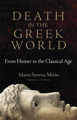Книга Death in the Greek World Maria Serena Mirto