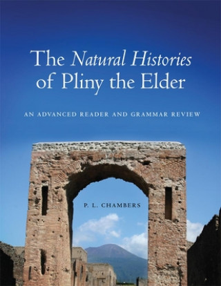 Könyv Natural Histories of Pliny the Elder P. L. Chambers