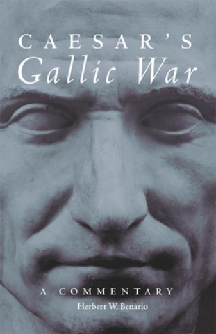 Könyv Caesar's Gallic War: A Commentary Herbert W. Benario