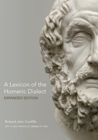 Kniha Lexicon of the Homeric Dialect Richard J. Cunliffe
