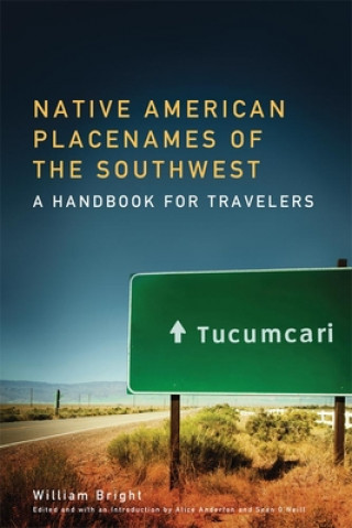 Buch Native American Placenames of the Southwest: A Handbook for Travelers William Bright