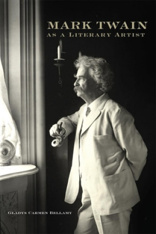 Carte Mark Twain as a Literary Artist Gladys Carmen Bellamy