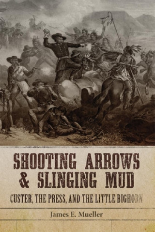 Книга Shooting Arrows and Slinging Mud James E. Mueller