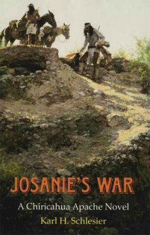 Könyv Josanie's War Karl H. Schlesier