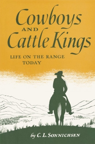 Kniha Cowboys and Cattle Kings C. L. Sonnichsen