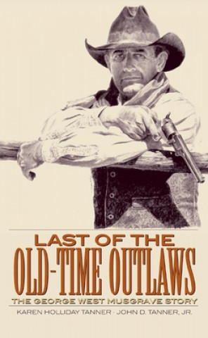 Livre Last of the Old-Time Outlaws John D. Tanner