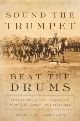 Carte Sound the Trumpet, Beat the Drums Bruce P. Gleason