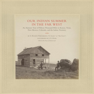 Carte Our Indian Summer in the Far West S. Nugent Townshend