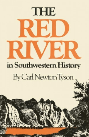 Kniha Red River in Southwestern History Carl Newton Tyson