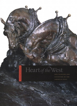 Kniha Heart of the West: New Painting and Sculpture of the American West Denver Museum of Art