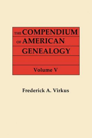 Книга Compendium of American Genealogy Frederick A. Virkus