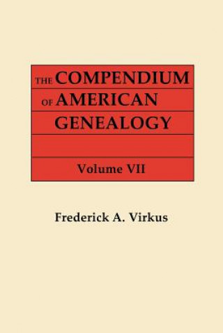 Könyv Compendium of American Genealogy Frederick A. Virkus