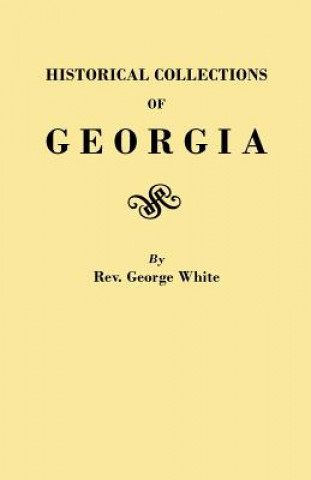 Knjiga Historical Collections of Georgia George White