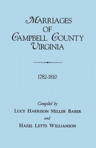 Carte Marriages of Campbell County, Virginia, 1782-1810 