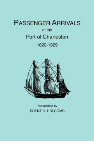 Książka Passenger Arrivals at the Port of Charleston, 1820-1829 