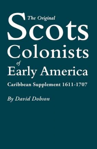 Carte Original Scots Colonists of Early America David Dobson