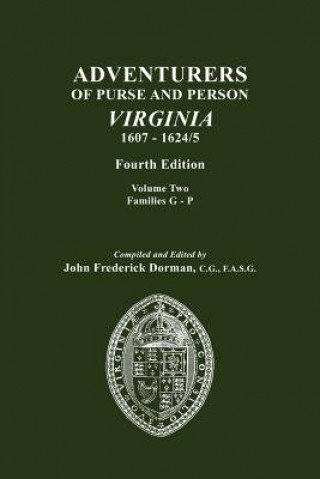 Knjiga Adventurers of Purse and Person, Virginia, 1607-1624/5. Fourth Edition. Volume II, Families G-P 