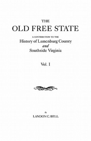 Book Old Free State Landon C. Bell