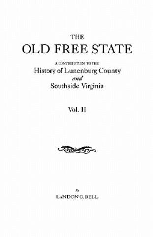 Book Old Free State Landon C. Bell