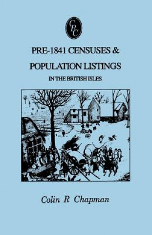 Kniha Pre-1841 Censuses & Population Listings in the British Isles Colin R. Chapman