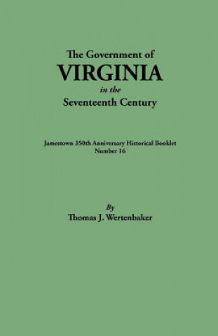 Livre Government of Virginia in the 17th Century Thomas J. Wertenbaker