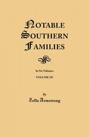 Kniha Notable Southern Families. Volume III Zella Armstrong