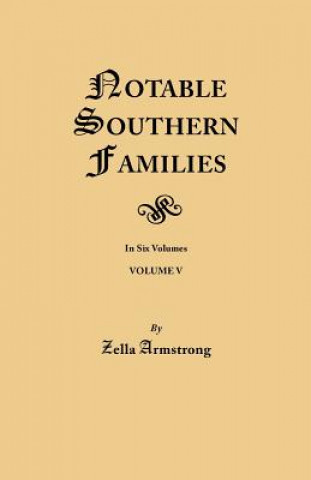 Kniha Notable Southern Families. Volume V Zella Armstrong