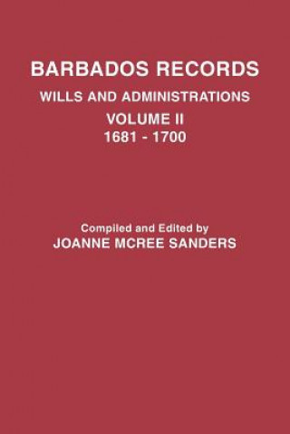 Książka Barbados Records. Wills and Administrations Joanne McRee Sanders